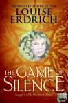 Erdrich, Louise - The Game of Silence