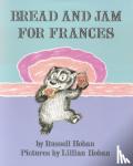 Hoban, Russell - Bread and Jam for Frances