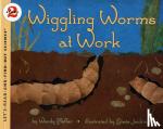 Pfeffer, Wendy - Wiggling Worms at Work