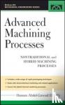 El-Hofy, Hassan - Advanced Machining Processes - Nontraditional And Hybrid Machining Processes