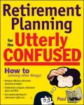 Petillo, Paul - Retirement Planning for the Utterly Confused