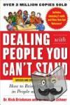 Brinkman, Rick, Kirschner Dr., Rick - Dealing with People You Can't Stand, Revised and Expanded Third Edition: How to Bring Out the Best in People at Their Worst