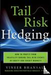 Bhansali, Vineer - TAIL RISK HEDGING: Creating Robust Portfolios for Volatile Markets - Creating Robust Portfolios For Volatile Markets