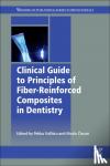 Mutlu Ozcan, Pekka Vallittu - Clinical Guide to Principles of Fiber-Reinforced Composites in Dentistry