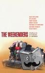 Garland, Alex, O'Hagan, Andrew, Foden, Giles, Welsh, Irvine - The Weekenders - Travels in the Heart of Africa