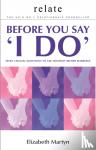 Martyn, Elizabeth - Relate - Seven crucial questions to answer before you say 'I do'