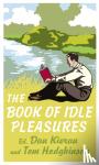 Hodgkinson, Tom - Book of Idle Pleasures