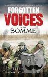 Levine, Joshua - Forgotten Voices of the Somme