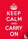  - Keep Calm and Carry On - Good Advice for Hard Times