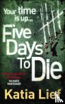 Lief, Katia - Five Days to Die