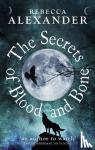 Alexander, Rebecca - The Secrets of Blood and Bone