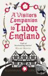 Lipscomb, Suzannah - A Visitor's Companion to Tudor England