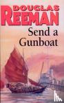 Reeman, Douglas - Send a Gunboat - World War 2 Naval Fiction