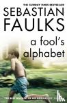 Faulks, Sebastian - A Fool's Alphabet