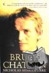 Shakespeare, Nicholas - Bruce Chatwin