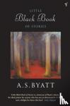 Byatt, A S - Little Black Book of Stories