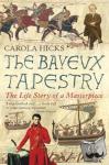 Hicks, Carola - The Bayeux Tapestry