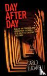 Lucarelli, Carlo - Day After Day