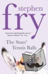 Fry, Stephen - The Stars' Tennis Balls