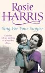 Harris, Rosie - Sing for Your Supper