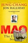 Halliday, Jon, Chang, Jung - Mao: The Unknown Story - The Unknown Story