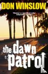 Winslow, Don - The Dawn Patrol