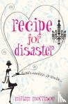 Morrison, Miriam - Recipe For Disaster