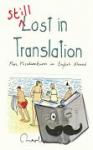 Croker, Charlie - Still Lost in Translation - More misadventures in English abroad