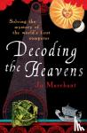 Marchant, Jo - Decoding the Heavens