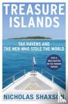 Shaxson, Nicholas - Treasure Islands - Tax Havens and the Men who Stole the World