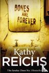 Reichs, Kathy - Bones Are Forever - (Temperance Brennan 15)