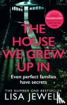 Jewell, Lisa - The House We Grew Up In