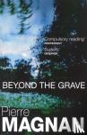 Magnan, Pierre - Beyond The Grave