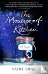 Shah, Saira - The Mouseproof Kitchen