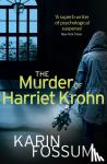 Fossum, Karin - The Murder of Harriet Krohn