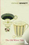 Bennett, Arnold - The Old Wives' Tale