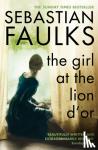 Faulks, Sebastian - Girl At The Lion d'Or