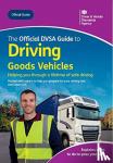 Driver and Vehicle Standards Agency - The official DVSA guide to driving goods vehicles