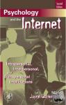  - Psychology and the Internet - Intrapersonal, Interpersonal, and Transpersonal Implications