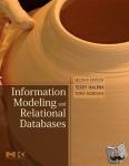 Halpin, Terry (Professor of Computer Science, INTI International University, Malaysia), Morgan, Tony (Professor in Computer Science, INTI International University, Malaysia) - Information Modeling and Relational Databases