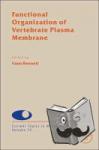 Bennett, Vann - Functional Organization of Vertebrate Plasma Membrane - Current Topics in Membranes 72
