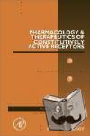  - Pharmacology and Therapeutics of Constitutively Active Receptors - Advances in Pharmacology