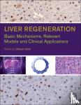  - Liver Regeneration - Basic Mechanisms, Relevant Models and Clinical Applications