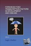Ghaffari, Saghi - Forkhead FOXO Transcription Factors in Development and Disease
