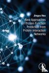 Hou, Jingyu (School of Information Technology, Deakin University, Australia) - New Approaches of Protein Function Prediction from Protein Interaction Networks