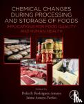  - Chemical Changes During Processing and Storage of Foods