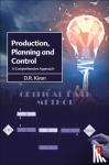Kiran, D.R. (International Consultant in Industrial Engineering and Management, India) - Production Planning and Control - A Comprehensive Approach
