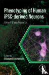  - Phenotyping of Human iPSC-derived Neurons - Patient-Driven Research