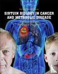  - Sirtuin Biology in Cancer and Metabolic Disease - Cellular Pathways for Clinical Discovery