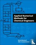 Mostoufi, Navid (Professor, Constantinides, Alkis (Rutgers - Applied Numerical Methods for Chemical Engineers